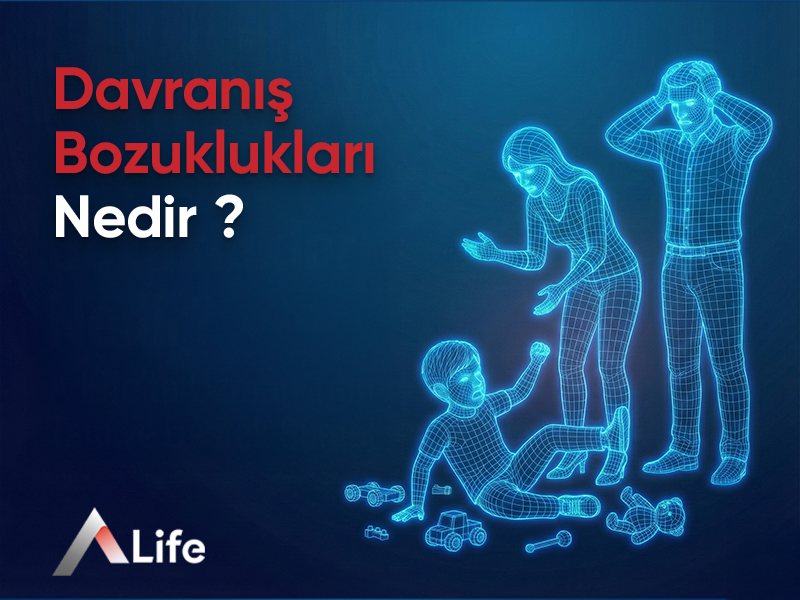 Davranış Bozuklukları Nedir ?