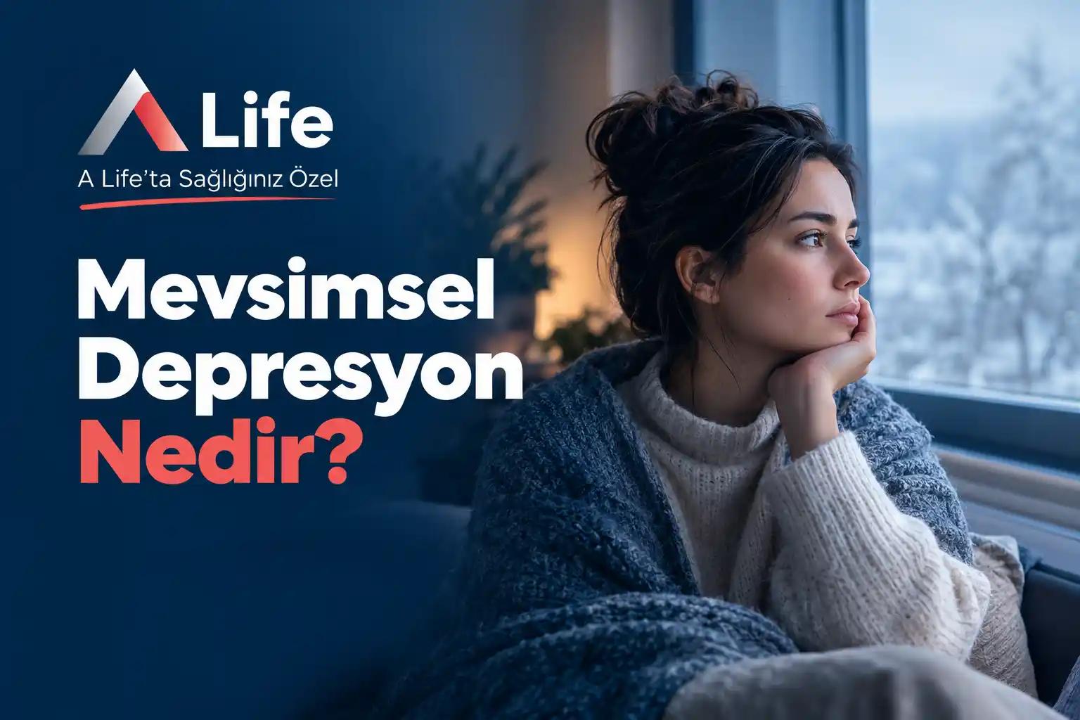 mevsimsel-depresyon-nedir-a-life-ankara_04c2ddcc.webp