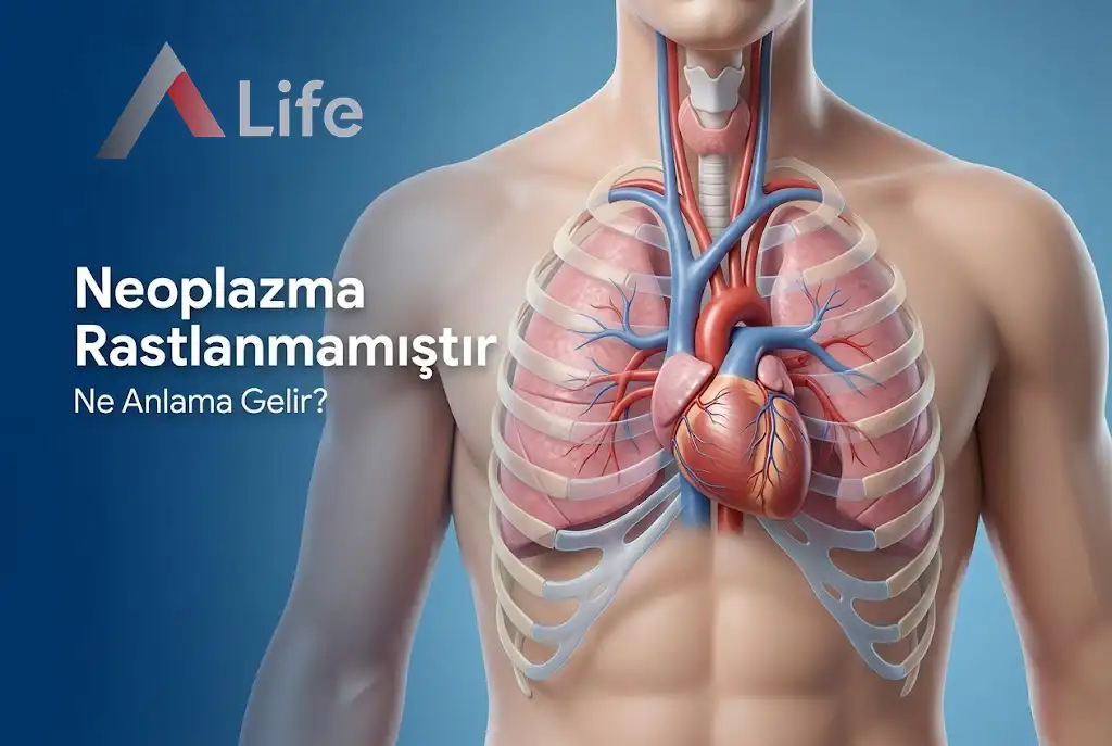 Neoplazma Rastlanmamıştır Ne Anlama Gelir?